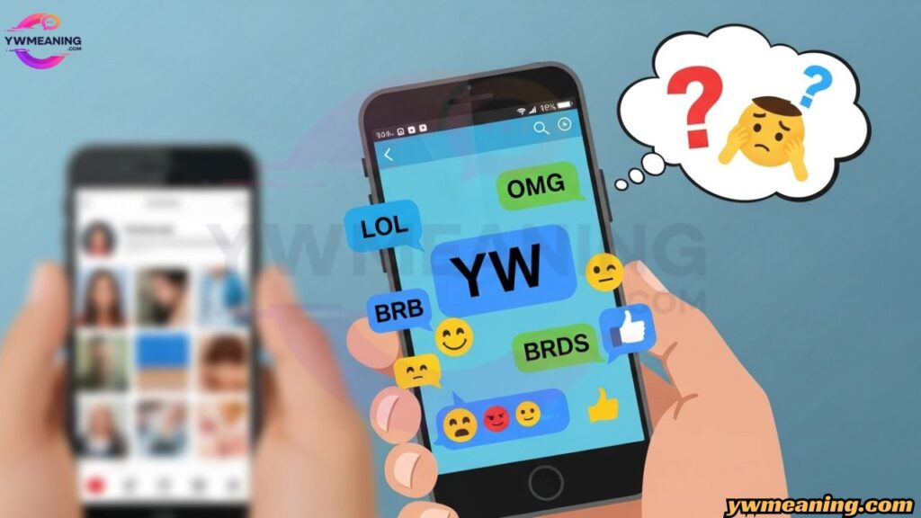 What Is YW in Texting and Online Slang