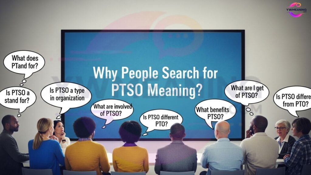 Why People Search for PTSO Meaning